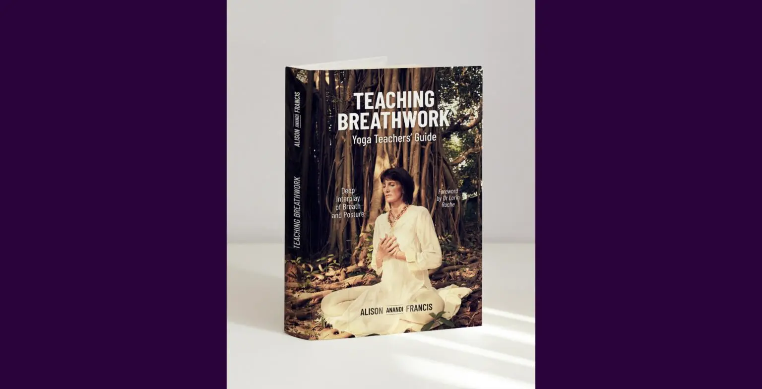 Teaching Breathwork Teaching Breathwork: Yoga Teachers’ Guide by Alison Anandi Francis